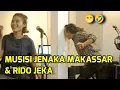 Download Lagu Musisi jenaka makassar feat ridho jeka - pakatto sesi latihan FCX SOUND FROM THE PHINISI