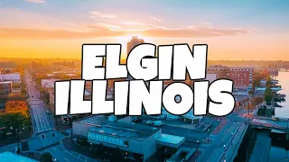 Best Things To Do in Elgin Illinois