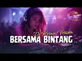 Lagu DJ Remix 🎧 BERSAMA BINTANG - DRIVE [2007] Cover by Nada Al | #fyp #tiktokviral #nostalgia