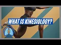 What Is Kinesiology
