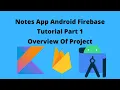 Notes Taking App using Firebase Services in Android Studio Part 1 Overview Kotlin Firebase