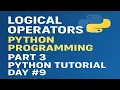 Logical Operators in Python Programming Part 3 Python Tutorial Day