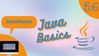 Inheritance in Java - Java Basics 5 6