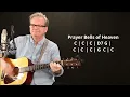 How I Play "Prayer Bells of Heaven" on Guitar - with Chords and Lyrics