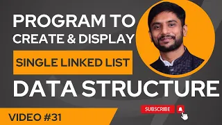 Program to Create Display Linked List Data Structure