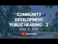 Community Development Public Hearing 2 - April 23 2026