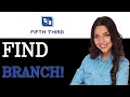 How To Open Fifth Third Bank Branch Locator 2025