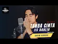 Download Lagu TANDA CINTA - IIS DAHLIA COVER ( ANDIM GUMARA )