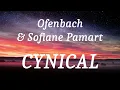Ofenbach & Sofiane Pamart - CYNICAL (lyrics)