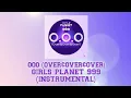 Girls Planet 999 - O.O.O (OVER\u0026OVER\u0026OVER) [INSTRUMENTAL]