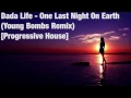 Dada Life - One Last Night On Earth (Young Bombs Remix) [Progressive House]