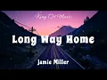 Download Lagu Jamie Miller - Long Way Home (Lyrics)