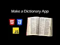 Build a Dictionary App with HTML CSS and JavaScript