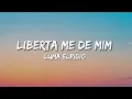Luma Elpídio - Liberta me de mim (Letra)