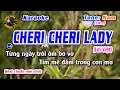 Download Lagu CHERI CHERI LADY Karaoke Lời Việt | Beat Chuẩn Tone Nam Dễ Hát Nhất | Thanh Hưng 79