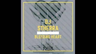 dj stherra bleeding heart original mix 