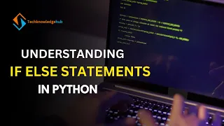 Understanding If Else Statements in Python A Complete Guide for Beginners