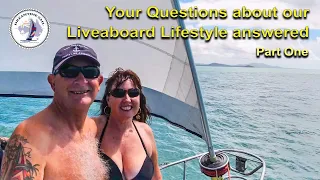 Your Sailing Liveaboard Lifestyle Questions answered – Q & A with  Dreamtime Sail  Part 1 – S 2 Ep 4