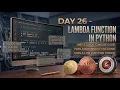 Day 26 - Lambda function in Python