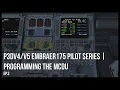 Embraer 175 Pilot Series Programming the MCDU Ep 3