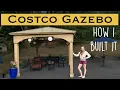 Costco Gazebo - How I Built It