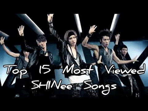 Download MP3 Top 15 Most Viewed SHINee Songs