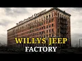 The Dark Story of Willys-Overland How Toledo s Jeep Factory Went Silent Forever