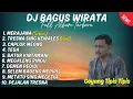 KUMPULAN DJ BALI BAGUS WIRATA TERBARU || DJ BALI FULL ALBUM 2025 TERBAIK