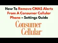 How To Remove CMAS Alerts From A Consumer Cellular Phone - Settings Guide