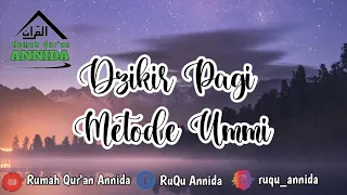 Download Dzikir Pagi Metode Ummi Anak || Rumah Qur'an Annida MP3