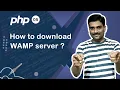 How to download WAMP Server - PHP Tutorial 05