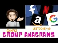 Group Anagrams without sorting Google Leetcode 49