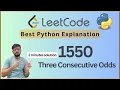 Leetcode 1550 Three Consecutive Odds Simple Python Solution with Intuition