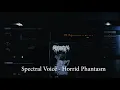 Spectral Voice - Horrid Phantasm