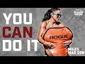 You Can Do It The Challenge of CrossFit