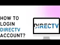 How To Login To DIRECTV Account