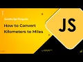 JavaScript Program to Convert Kilometers to Miles