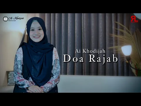 Download MP3 AI KHODIJAH - DOA RAJAB