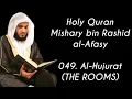 Download Lagu 049. Al-Hujurat (THE ROOMS) | Full Holy Quran Mishary bin Rashid al-Afasy