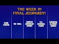 A Week in Final Jeopardy 25- 25 JEOPARDY
