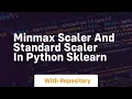 Minmax scaler and standard scaler in python sklearn