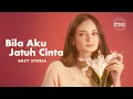 Download Lagu Enzy Storia - Bila Aku Jatuh Cinta | Official Lyric Video