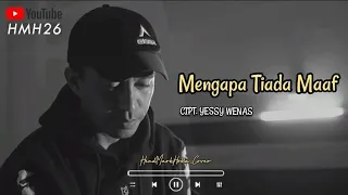 Download MENGAPA TIADA MAAF || Cipt. Yessy Wenas || HendMarkHoka_Cover MP3