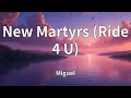 Miguel - New Martyrs (Ride 4 U) (Lyrics)