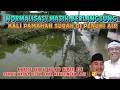 Download Lagu normalisasi masih berlangsung ‼️Kali pamahan kini sudah dipenuhi air