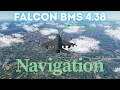 Falcon BMS 4 38 Tutorial - Navigation Basics