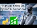 PIP Install Selenium - Selenium Webdriver Python
