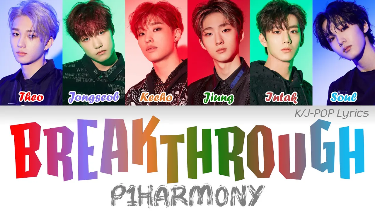 P1Harmony (피원하모니) - Breakthrough (틀) [Full Version] Colour Coded Lyrics (Han/Rom/Eng)