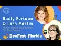 Emily Fortuna Lara Martin DevFest Florida 2019