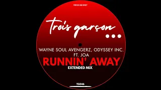 wayne soul avengerz u0026 odyssey inc ft joa runnin away extended mix 